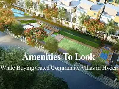 Amenities To Look For While Buying Gated Community Villas in Hyderabad